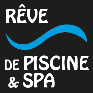 Rêve de Piscine & Spa Nantes Carquefou La Baule Loire Atlantique (44)